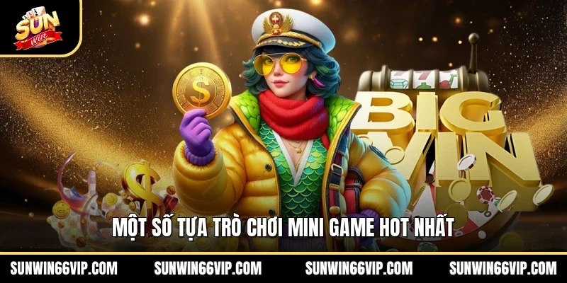 Một số tựa trò chơi mini game hot nhất 