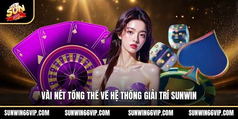 Vài nét tổng thể về trang web giải trí SUNWIN